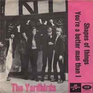 The Yardbirds - Shapes Of Things / You're A Better Man Than I flac