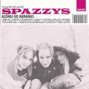 Spazzys - Aloha! Go Bananas flac