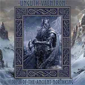 Unguth Vaentron - Tomb Of The Ancient Northking flac