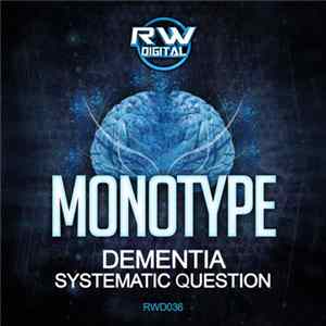 Monotype - Dementia / Systematic Question flac
