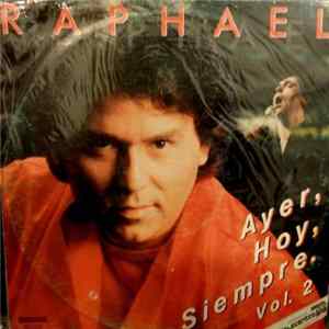 Raphael - Ayer, Hoy, Siempre. Vol.2 flac