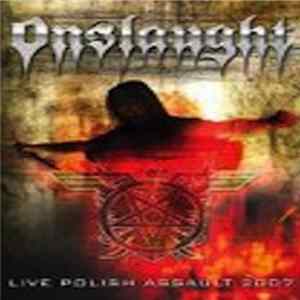 Onslaught - Live Polish Assault 2007 flac