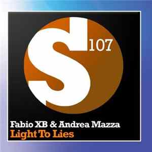 Fabio XB & Andrea Mazza - Light To Lies flac