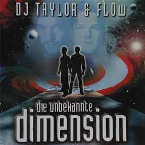 DJ Taylor & Flow - Die Unbekannte Dimension flac