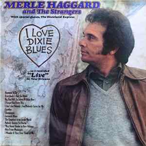 Merle Haggard And The Strangers - I Love Dixie Blues ... So I Recorded "Live" In New Orleans flac