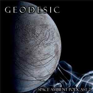 Geodesic - Geodesic Space Ambient Podcast 2 flac
