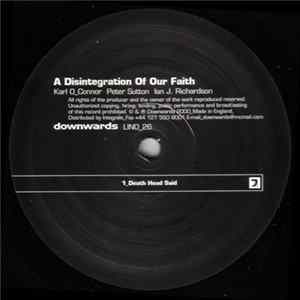 Karl O_Connor, Peter Sutton, Ian J. Richardson - A Disintegration Of Our Faith flac