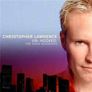 Christopher Lawrence - Un-Hooked: The Hook Sessions flac