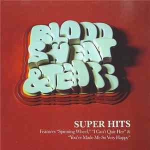 Blood, Sweat & Tears - Super Hits flac