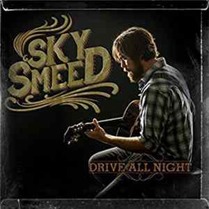 Sky Smeed - Drive All Night flac