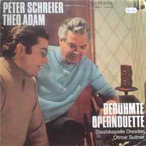 Peter Schreier, Theo Adam, Staatskapelle Dresden, Otmar Suitner - Berühmte Opernduette flac