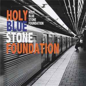 Stone Foundation - Holy Blue flac