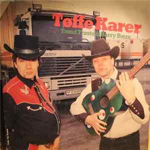 Trond Trøste & Barry Bære - Tøffe Karer flac