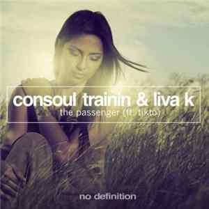 Consoul Trainin & Liva K Ft. Tikto - The Passenger flac