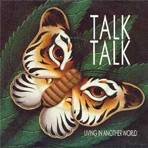 Talk Talk - Living In Another World flac