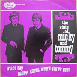State Of Micky & Tommy - Frisco Bay c/w Nobody Knows Where You've Been flac