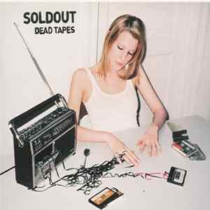 Soldout - Dead Tapes flac