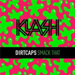 Dirtcaps - Smack That flac