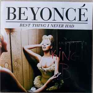 Beyoncé - Best Thing I Never Had flac