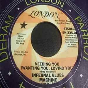 Infernal Blues Machine - Needing You (Wanting You, Loving You) flac