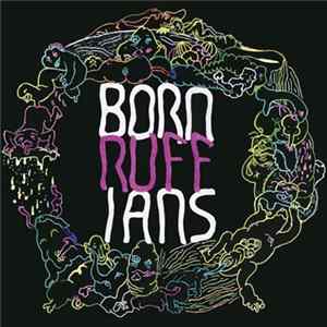 Born Ruffians - RUFF flac