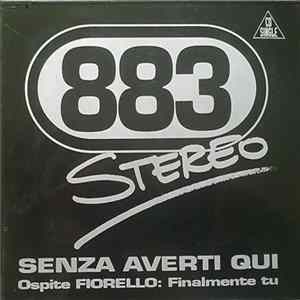 883 / Fiorello - Senza Averti Qui / Finalmente Tu flac