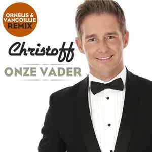 Christoff - Onze Vader (Ornelis & Vancoillie Remix) flac