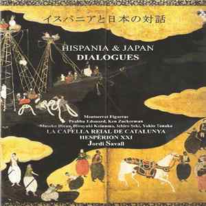 Montserrat Figueras, Prabhu Edouard, Ken Zuckerman, Masako Hirao, Hiroyuki Koinuma, Ichiro Seki, Yukio Tanaka, La Capella Reial De Catalunya, Hespèrion XXI, Jordi Savall - Hispania & Japan (Dialogues) flac