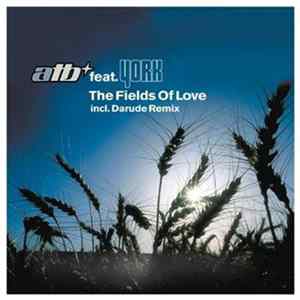 ATB Feat. York - The Fields Of Love (Remixes) flac