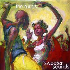 The Rurals - Sweeter Sounds flac