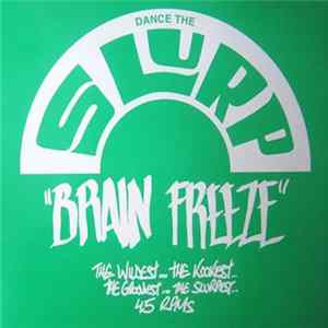 Various - Dance The Slurp " Brain Freeze" 6 flac