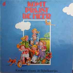 Various - Komt Prijst De Heer - Kinderen Zingen 20 Bijbelkoortjes flac