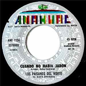 Los Paisanos Del Norte de Ruben Contreras - Cuando No Habia Jabon / Es La Moda flac