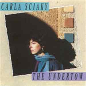 Carla Sciaky - The Undertow flac