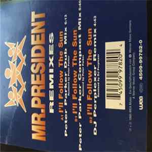 Mr. President - I'll Follow The Sun (Remixes) flac