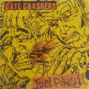 The Gate Crashers / Idol Punch - The Gatecrashers / Idol Punch flac