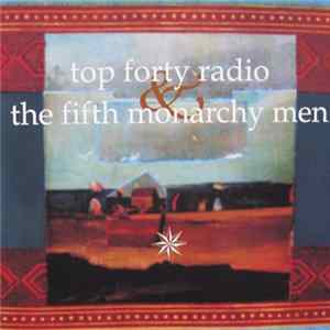 Top Forty Radio, The Fifth Monarchy Men - Top Forty Radio & The Fifth Monarchy Men Split EP flac