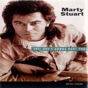 Marty Stuart - This One's Gonna Hurt You flac