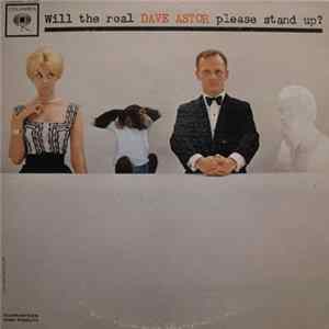 Dave Astor - Will The Real Dave Astor Please Stand Up? flac