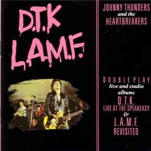 Johnny Thunders & The Heartbreakers - D.T.K. - L.A.M.F. flac