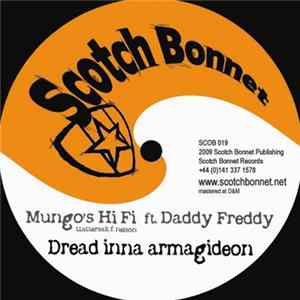 Mungo's Hi Fi Ft. Daddy Freddy / Sister Carol / Bongo Chilli - Dread Inna Armagideon / Culture Mi Vote / Nuttin Nah Gwaan flac