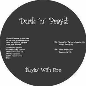 Dusk 'N' Prayd - Playin' With Fire flac