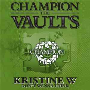 Kristine W - Don't Wanna Think flac