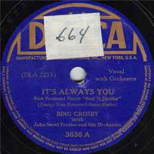 Bing Crosby With John Scott Trotter And His Orchestra - It's Always You / You Lucky People You flac