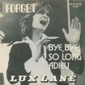 Lux Lane - Forget / Bye, Bye, So Long Adieu flac