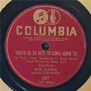 Dick Jurgens And His Orchestra - You'd Be So Nice To Come Home To / I’m So-So-So-So-So In Love flac