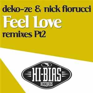 Deko-Ze & Nick Fiorucci - Feel Love (Remixes Pt2) flac