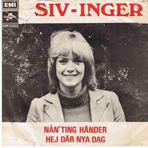 Siv-Inger - Nån'ting Händer / Hej Där Nya Dag flac