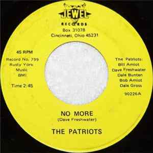 The Patriots - No More / I'll Feel A Whole Lot Better flac