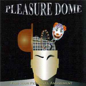 Pleasure Dome - For Your Personal Amusement flac